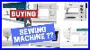 6 Key Factors To Consider When Buying A Sewing Machine